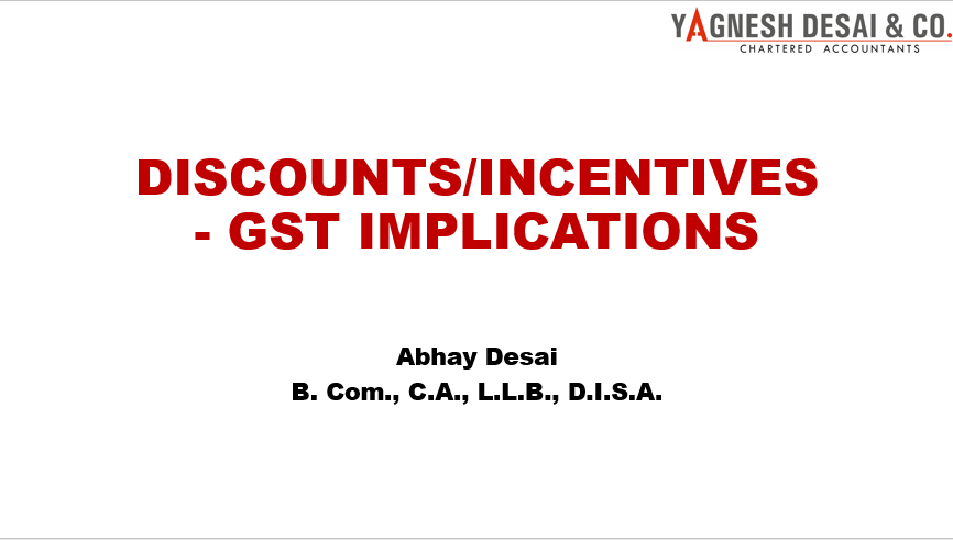 DISCOUNTS/INCENTIVES- GST IMPLICATIONS