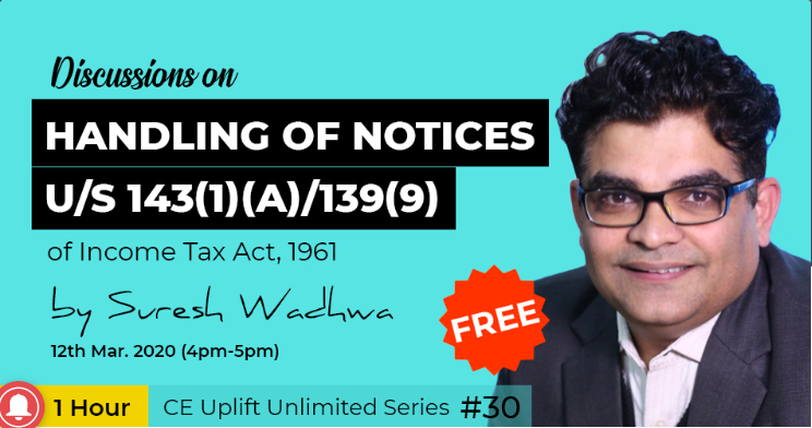 Handling of Notices u/s 143(1)(a)/139(9) of Income Tax Act, 1961