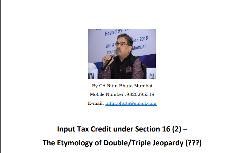 Input Tax Credit under Section 16 (2) – The Etymology of Double/Triple Jeopardy (???)