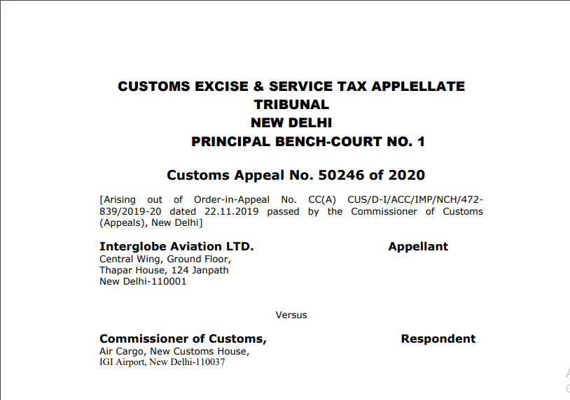 CESTAT in the case of Interglobe Aviation LTD. Versus Commissioner of Customs