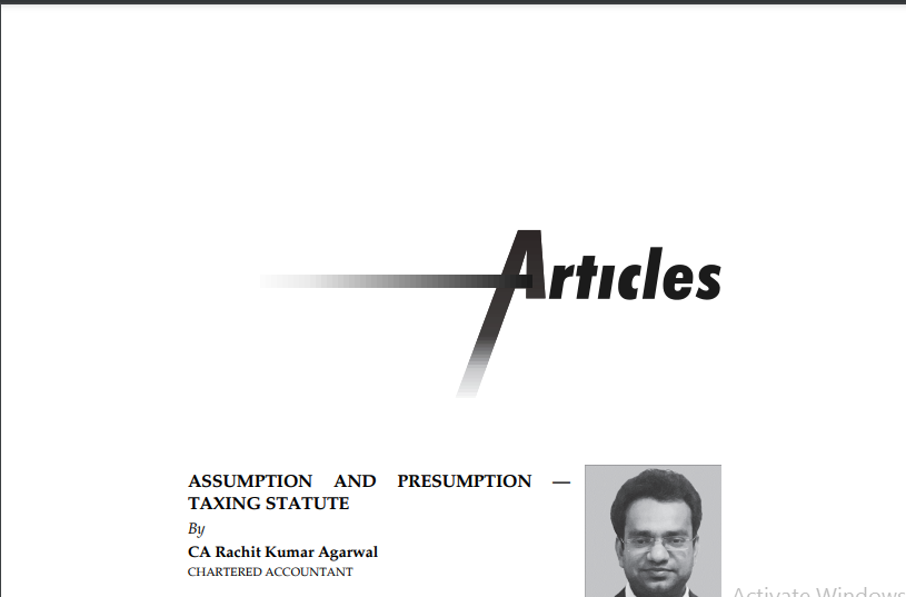 Assumption And Presumption — Taxing Statute