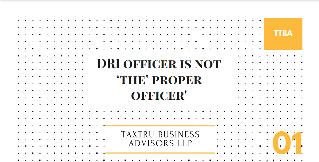 DRI Officer Is Not ‘The’ Proper Officer'