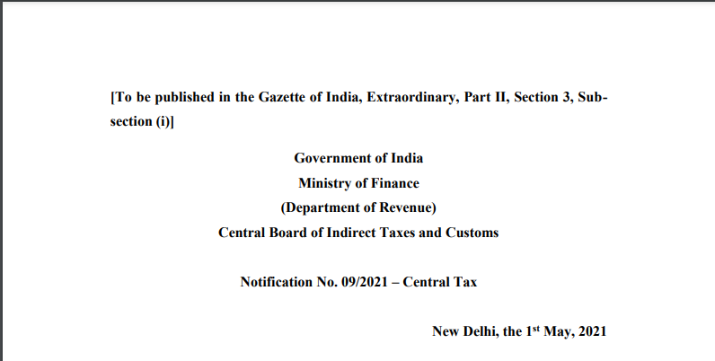 Notification No. 09/2021 – Central Tax. 